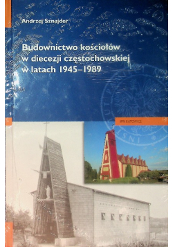Budownictwo kościołów w diecezji częstochowskiej w latach 1945 - 1989