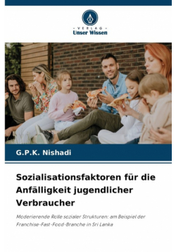 Sozialisationsfaktoren für die Anfälligkeit jugendlicher Verbraucher