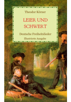 Leier und Schwert - Deutsche Freiheitslieder