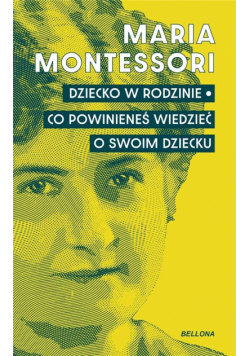 Dziecko w rodzinie. Co powinieneś wiedzieć..