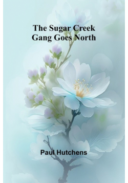 The Sugar Creek Gang Goes North