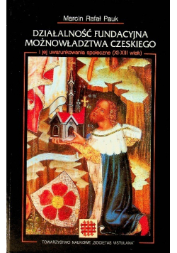 Działalność fundacyjna możnowładztwa czeskiego