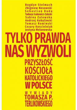 Tylko prawda nas wyzwoli