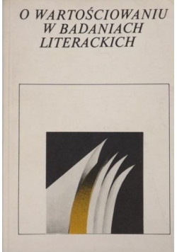 O wartościowaniu w badaniach literackich