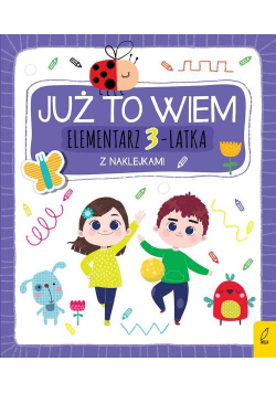 Już to wiem Elementarz 3-latka z naklejkami