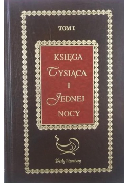 Księga tysiąca i jednej nocy, Tom I