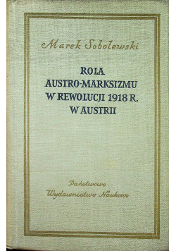 Rola Austro - Marksizmu w rewolucji 1918 r. w Austrii