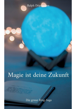 Magie ist deine Zukunft