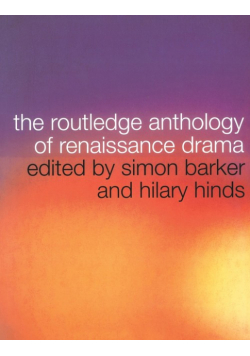 The Routledge Anthology of Renaissance Drama