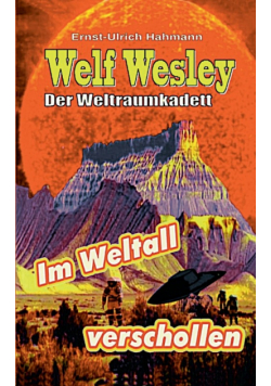 Welf Weslwey - Der Weltraumkadett