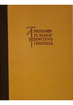 Przygody ze skałą dziewczyną i śmiercią