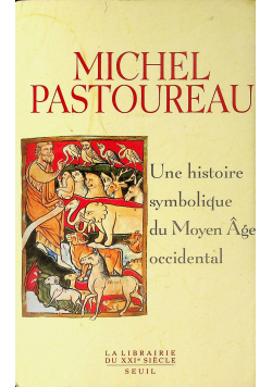 Une histoire symbolique du Moyen Age occidental