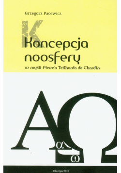 Koncepcja Noosfery w myśli Pierre'a Teilharda de Chardin
