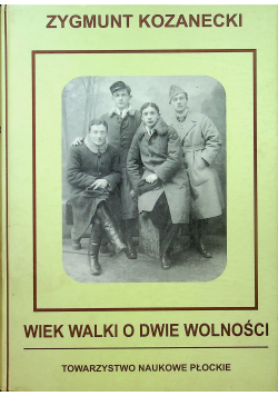 Wiek walki o dwie wolności