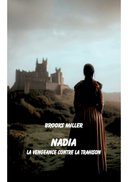 Nadia La vengeance contre la trahison