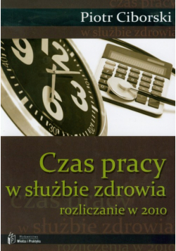 Czas pracy w służbie zdrowia Rozliczanie w 2010
