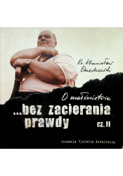 O małżeństwie bez zacierania prawdy Część II