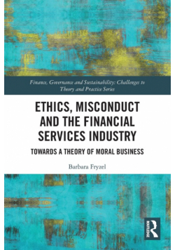 Ethics, Misconduct and the Financial Services Industry