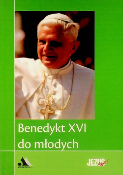 Benedykt XVI do młodych