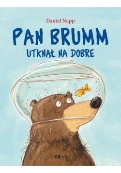 Pan Brumm utknął na dobre