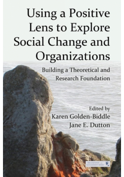 Using a Positive Lens to Explore Social Change and Organizations