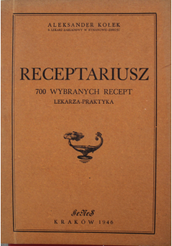 Receptariusz 700 wybranych recept lekarza praktyka 1949 r