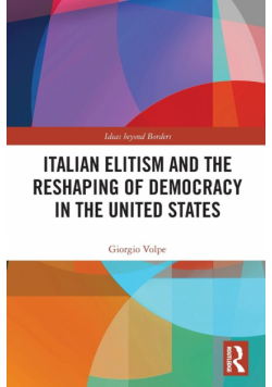 Italian Elitism and the Reshaping of Democracy in the United States