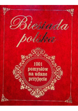 Biesiada Polska 1001 pomysłów na udane przyjęcie