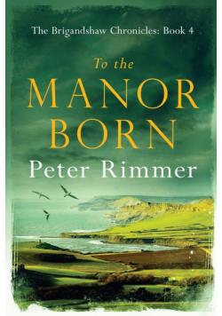 To the Manor Born