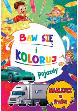 Pojazdy. Baw się i koloruj
