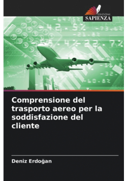 Comprensione del trasporto aereo per la soddisfazione del cliente