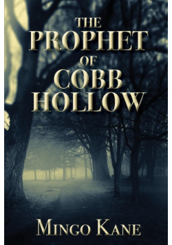 The Prophet of Cobb Hollow
