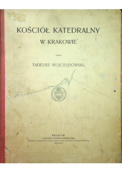 Kościół katedralny w Krakowie 1900 r.