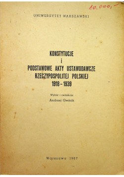 Konstytucje i podstawowe akty ustawodawcze Rzeczypospolitej Polskiej 1918 - 1939