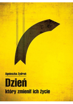 Dzień który zmienił ich życie