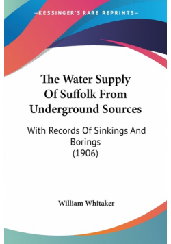 The Water Supply Of Suffolk From Underground Sources
