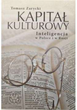 Kapitał kulturowy Inteligencja w Polsce i w Rosji