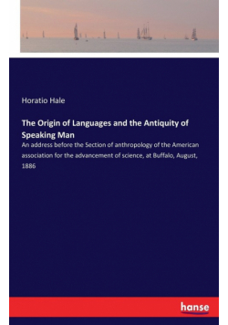 The Origin of Languages and the Antiquity of Speaking Man