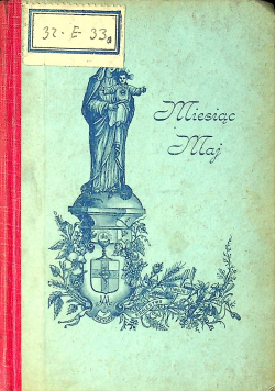 Miesiąc maj poświęcony najświętszej Pannie Maryi  1896 r