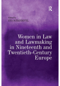 Women in Law and Lawmaking in Nineteenth and Twentieth-Century Europe
