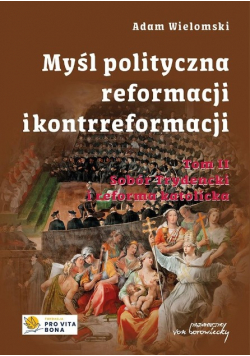 Myśl polityczna reformacji i kontrreformacji Tom 2