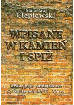 Wpisane w kamień i spiż + Autograf Ciepłowskiego