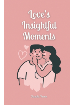 Love's Insightful Moments