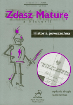 Zdasz maturę z historii : Historia powszechna