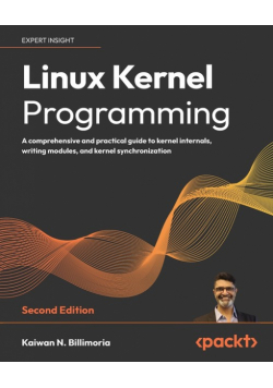 Linux Kernel Programming - Second Edition