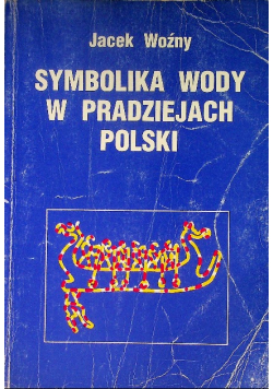 Symbolika wody w pradziejach Polski