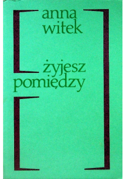 Żyjesz pomiędzy