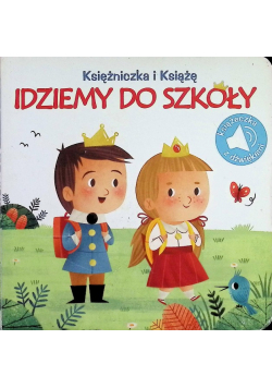 Księżniczka i książe Idziemy do szkoły