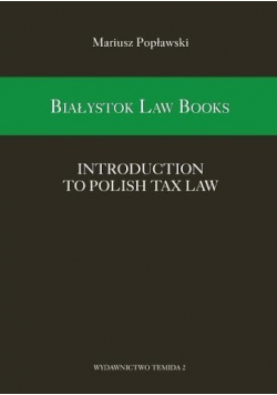 Białystok Law Books  Introduction to Polish Tax Law