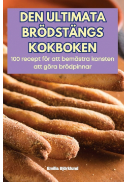 Den Ultimata Brödstängs Kokboken